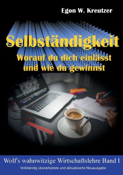 Cover for Egon W Kreutzer · Selbstandigkeit: Worauf du dich einlasst und wie du gewinnst (Paperback Book) (2022)