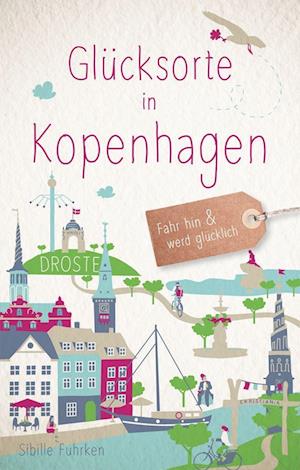 Cover for Sibille Fuhrken · Glücksorte in Kopenhagen (Book) (2023)