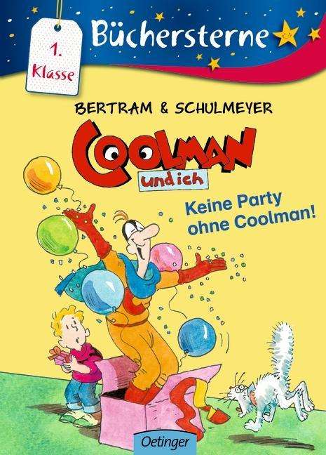 Cover for Rudiger Bertram · Keine Party ohne Coolman (Hardcover Book) (2017)