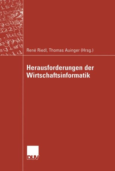 Cover for Ren Riedl · Herausforderungen Der Wirtschaftsinformatik (Taschenbuch) [2004 edition] (2004)