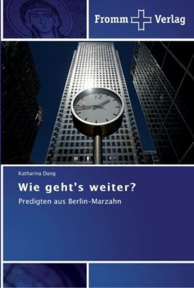 Wie geht's weiter? - Dang - Livros - - 9783841602794 - 2 de abril de 2012