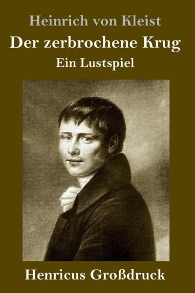 Cover for Heinrich von Kleist · Der zerbrochene Krug (Grossdruck) (Gebundenes Buch) (2019)