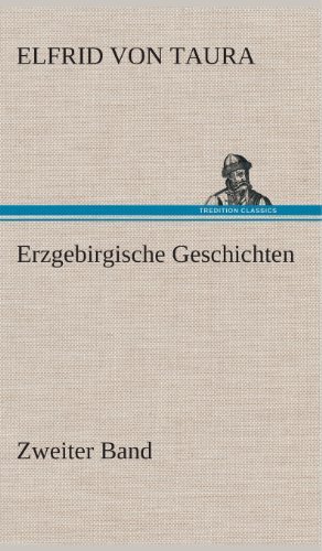 Cover for Elfrid Von Taura · Erzgebirgische Geschichten (Hardcover bog) [German edition] (2013)