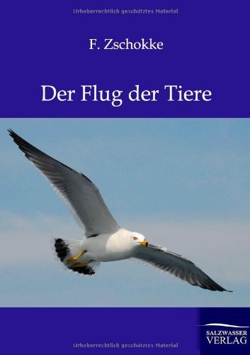 Cover for F Zschokke · Der Flug Der Tiere (Paperback Book) [German edition] (2014)