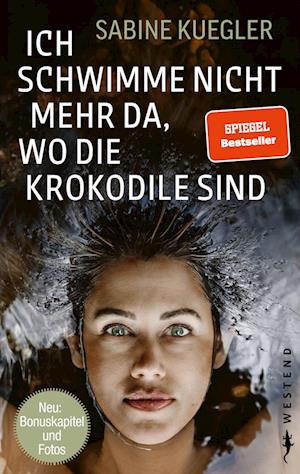 Cover for Sabine Kuegler · Ich schwimme nicht mehr da, wo die Krokodile sind (Buch) (2024)