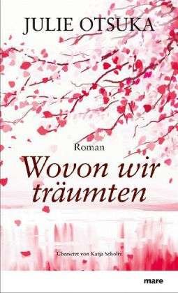 Cover for Otsuka · Wovon wir träumten (Book)