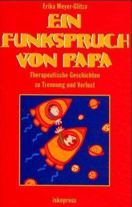 E. Meyer-Glitza · Funkspruch von Papa (Book)