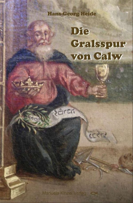 Cover for Heide · Die Gralsspur von Calw (Book)