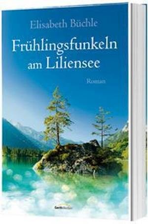 Cover for Elisabeth Büchle · Frühlingsfunkeln am Liliensee (Paperback Book) (2021)