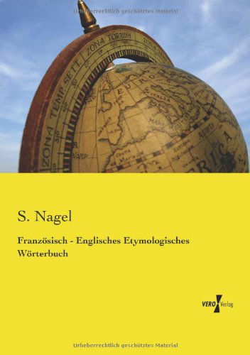 Cover for S Nagel · Franzoesisch - Englisches Etymologisches Woerterbuch (Paperback Book) [German edition] (2019)