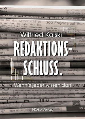 Cover for Wilfried Kalski · Redaktionsschluss. (Book) (2024)