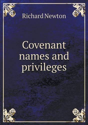 Cover for Richard Newton · Covenant Names and Privileges (Paperback Book) (2013)