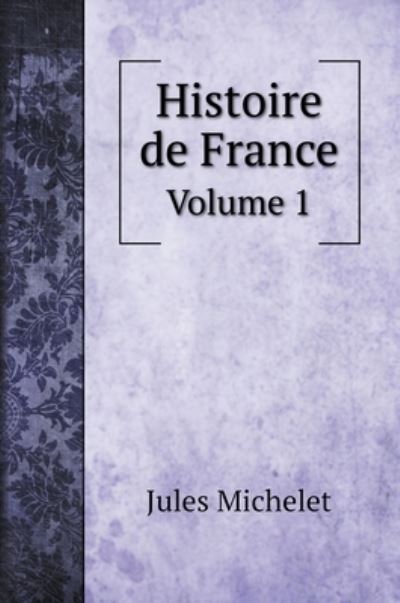 Cover for Jules Michelet · Histoire de France (Hardcover Book) (2022)