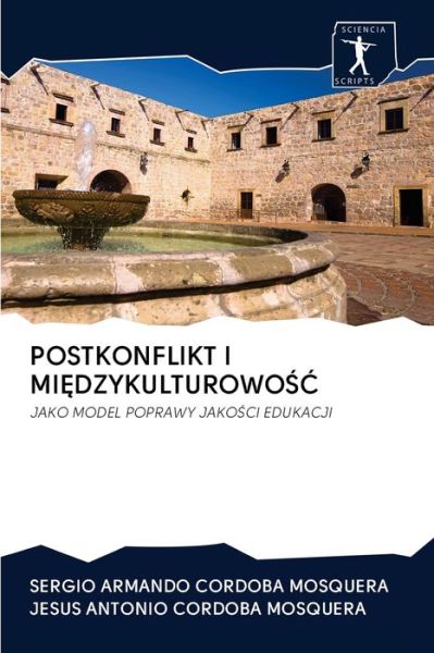 Cover for Sergio Armando Cordoba Mosquera · Postkonflikt I Mi?dzykulturowo?? (Paperback Book) (2020)