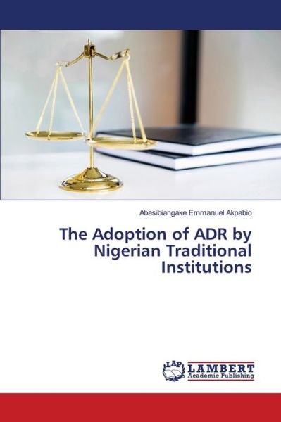 Cover for Akpabio · The Adoption of ADR by Nigerian (Bok) (2020)
