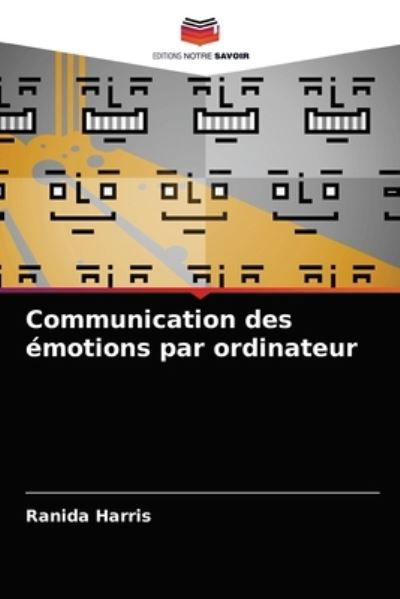 Communication des émotions par o - Harris - Andet -  - 9786202947794 - 19. januar 2021