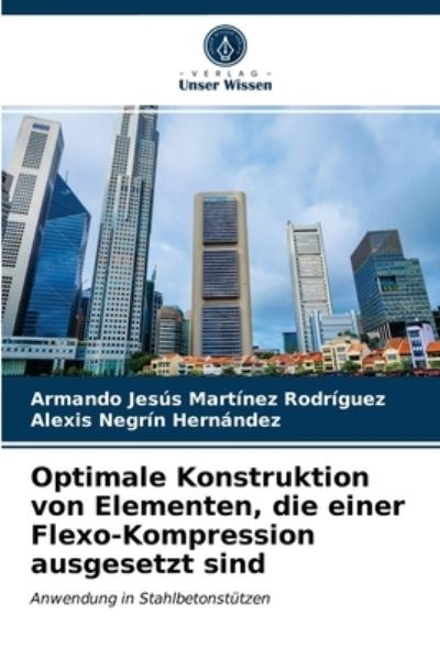 Cover for Armando Jesus Martinez Rodriguez · Optimale Konstruktion von Elementen, die einer Flexo-Kompression ausgesetzt sind (Paperback Book) (2021)