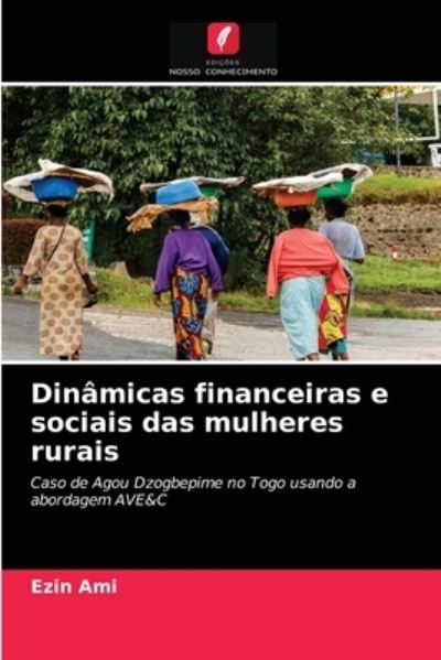 Cover for Ezin Ami · Dinamicas financeiras e sociais das mulheres rurais (Paperback Book) (2021)