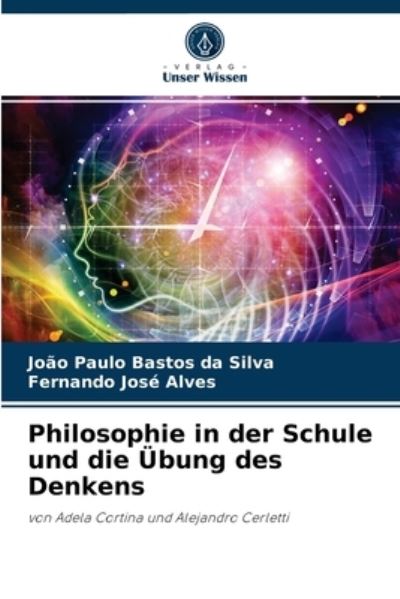 Cover for Joao Paulo Bastos Da Silva · Philosophie in der Schule und die UEbung des Denkens (Paperback Book) (2021)