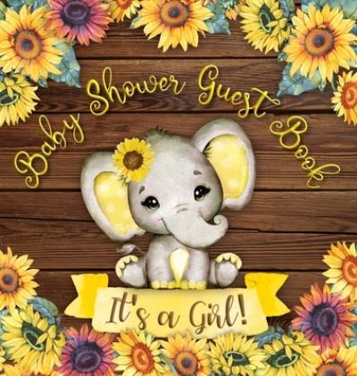 Cover for Casiope Tamore · It's a Girl! Baby Shower Guest Book (Hardcover Book) (2020)