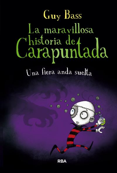 Cover for Guy Bass · La Maravillosa Historia de Carapuntada. Una Fiera Anda Suelta (Hardcover Book) (2019)