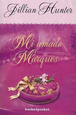 Cover for Jillian Hunter · Mi Amado Marques (Books4pocket Romantica) (Spanish Edition) (Paperback Book) [Spanish, Tra edition] (2011)