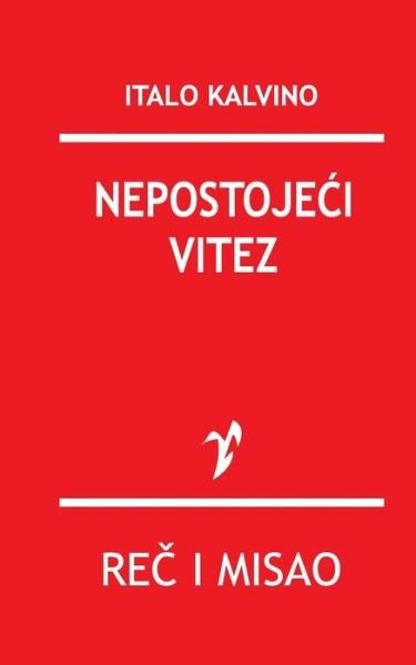 Cover for Italo Kalvino · Nepostojeci Vitez (Paperback Book) (2015)