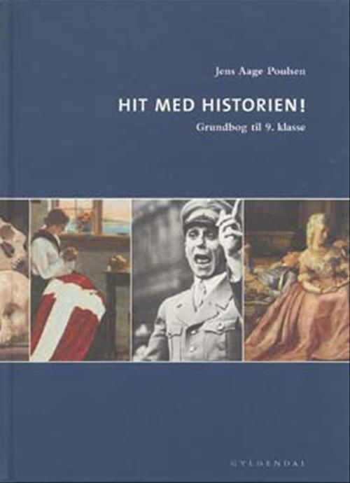 Cover for Jens Aage Poulsen · Hit med Historien!: Hit med Historien! 9. kl. Grundbog (Inbunden Bok) [1:a utgåva] [Indbundet] (2005)