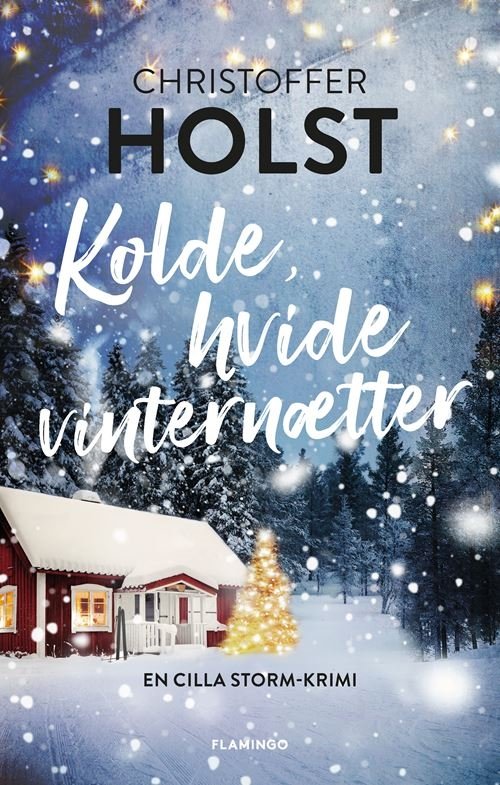 Cover for Christoffer Holst · Cilla Storm: Kolde, hvide vinternætter (Heftet bok) [1. utgave] (2021)