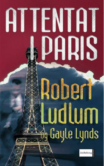 Cover for Robert Ludlum · Attentat i Paris (Hardcover Book) [1. wydanie] (2006)