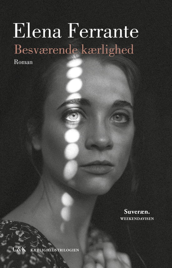 Besværende kærlighed - Elena Ferrante - Bøger - C&K Forlag - 9788740052794 - 24. oktober 2018