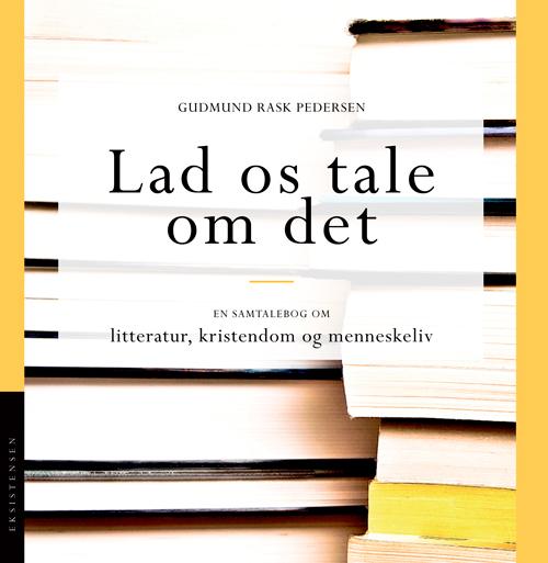 Cover for Gudmund Rask Pedersen · Lad os tale om det (Hæftet bog) [2. udgave] (2016)