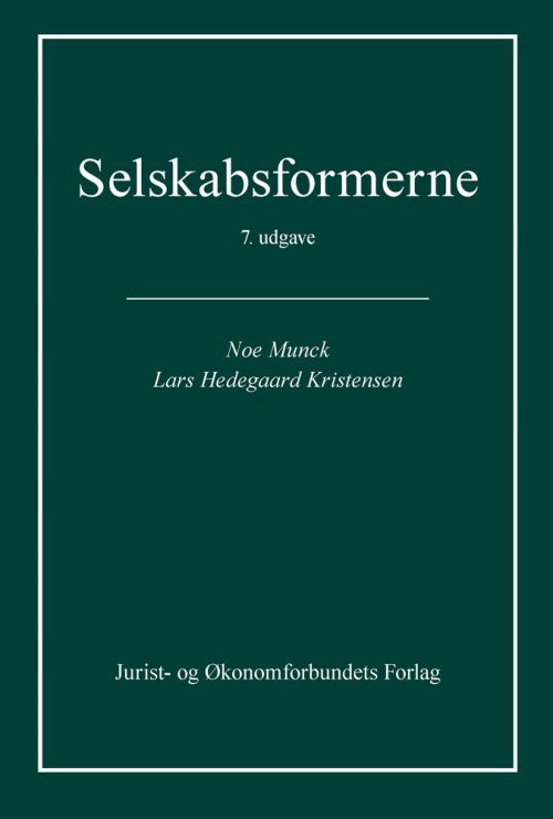 Cover for Noe Munck &amp; Lars Hedegaard Kristensen · Selskabsformerne (Sewn Spine Book) [7th edição] (2014)