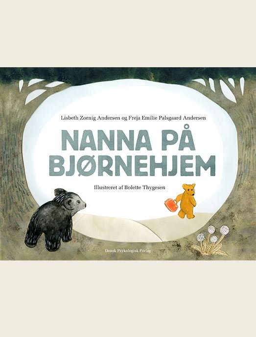 Cover for Freja Emilie Palsgaard Andersen Lisbeth Zornig Andersen · Nanna på Bjørnehjem (Gebundesens Buch) [1. Ausgabe] (2019)