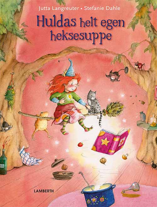 Cover for Jutta Langreuter · Hulda: Huldas helt egen heksesuppe (Gebundesens Buch) [1. Ausgabe] (2024)