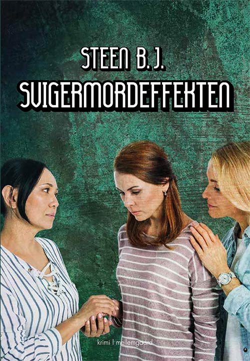 Cover for Steen B.J. · Svigermordeffekten (Bok) [1. utgave] (2019)
