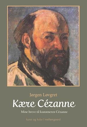 Cover for Jørgen Løvgret · Kære Cézanne (Poketbok) [1:a utgåva] (2021)