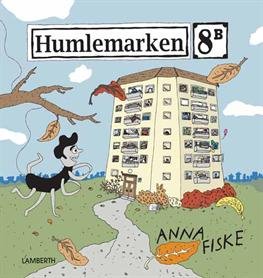 Cover for Anna Fiske · Humlemarken 8B (Innbunden bok) [1. utgave] [Indbundet] (2013)