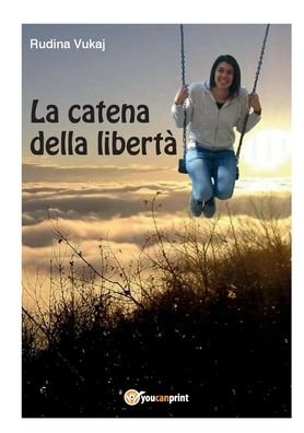 Cover for Rudina Vukaj · La catena della liberta (Paperback Book) (2018)