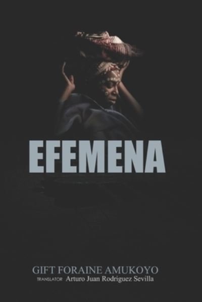 Cover for Gift Foraine Amukoyo · Efemena (Pocketbok) (2020)