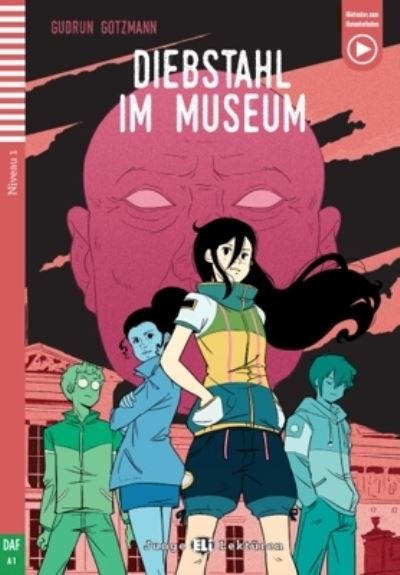 Cover for Gudrun Gotzmann · Teen ELI Readers - German: Diebstahl im Museum + downloadable audio (Paperback Book) (2020)