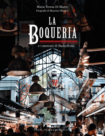 Cover for Maria Teresa di Marco · The Boqueria: And the Markets of Barcelona (Gebundenes Buch) (2023)