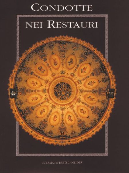 Cover for Aa. Vv. · Le Condotte Nei Restauri (Hardcover Book) [Italian edition] (1991)