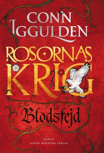 Cover for Conn Iggulden · Rosornas krig: Rosornas krig. Tredje boken, Blodsfejd (ePUB) (2016)