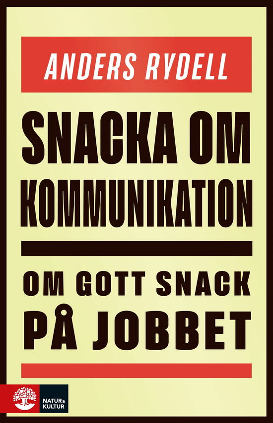 Cover for Anders Rydell · Snacka om kommunikation : Om gott snack på jobbet (Inbunden Bok) (2024)