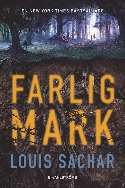 Cover for Louis Sachar · Farlig mark (Gebundesens Buch) (2017)