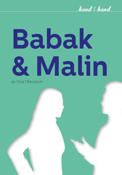 Cover for Ylva Olausson · Hand i hand: Babak och Malin (Indbundet Bog) (2014)