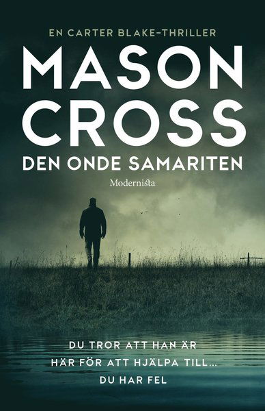 Cover for Mason Cross · Den onde samariten (Hardcover Book) (2018)