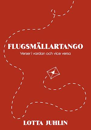 Cover for Lotta Juhlin · Flugsmällartango : verser i vardan och vice versa (Book) (2023)