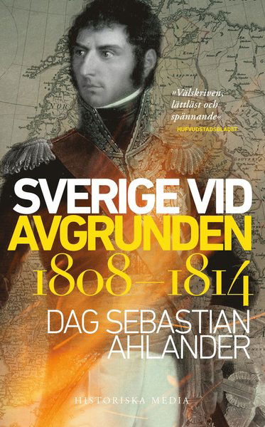 Cover for Dag Sebastian Ahlander · Sverige vid avgrunden 1808-1814 (Paperback Book) (2021)